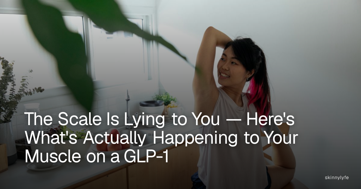 The Scale Is Lying to You — Here's What's Actually Happening to Your Muscle on a GLP-1
